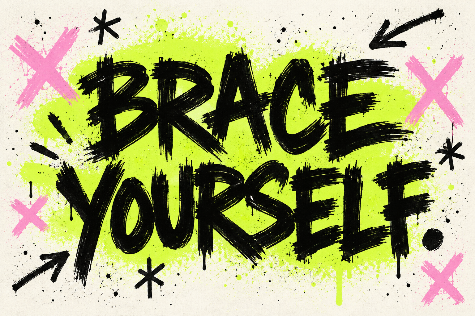 Brace yourself.